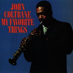 John Coltrane, ‘My Favorite Things’ (Atlantic, 1960)