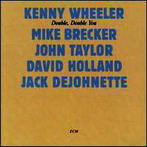 Kenny Wheeler, ‘Double, double you’ (ECM, 1983)