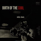 Miles Davis, ‘Birth of the Cool’ (Blue Note, 1949-50)