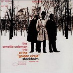 Ornette Coleman, ‘At the Golden Circle’ (Blue Note, 1965)